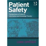 Patient Safety: Perspectives on Evidence, Information and Knowledge Transfer