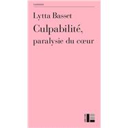 Culpabilité, paralysie du coeur