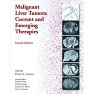 Malignant Liver Tumors:  Current and Emerging Therapies