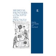Medieval Frontiers: Concepts and Practices