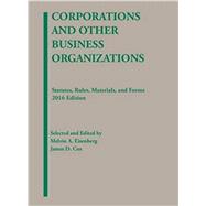 Corporations and Other Business Organizations: Statutes, Rules, Materials and Forms, 2016
