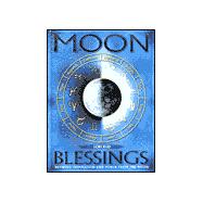 Moon Blessings Pack : Let the Creative Energies of the Moon Enhance Your Life and Illuminate Your Soul with Book and Cards and Other
