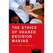 The Ethics of Shared Decision Making