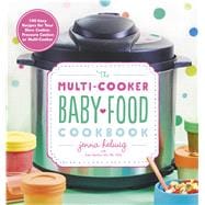 The Multi-cooker Baby Food Cookbook
