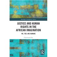 Justice and Human Rights in the African Imagination