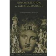 Roman Religion in Valerius Maximus