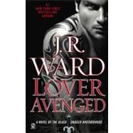 Lover Avenged A Novel of the Black Dagger Brotherhood