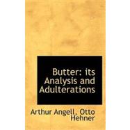 Butter : Its Analysis and Adulterations