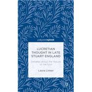 Lucretian Thought in Late Stuart England Debates about the Nature of the Soul