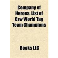Company of Heroes : List of Czw World Tag Team Champions