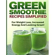 Green Smoothie Recipes Simplified