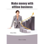 Make Money With Offline Business