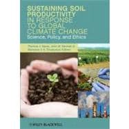 Sustaining Soil Productivity in Response to Global Climate Change Science, Policy, and Ethics