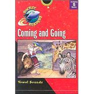 Coming and Going: Vowel Sounds