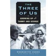 The Three of Us; Growing Up with Tammy and George