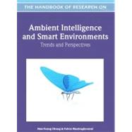 Handbook of Research on Ambient Intelligence and Smart Environments