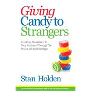 Growing Your Business Can Be As Fun & Easy As Giving Candy To Strangers Tips for Creating Abundance through Heart-Centered Sales