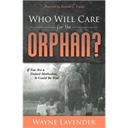 Who Will Care for the Orphan?