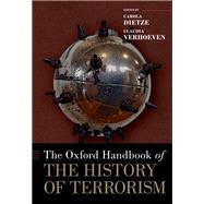 The Oxford Handbook of the History of Terrorism