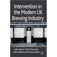 Intervention in the Modern Uk Brewing Industry