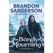 The Bands of Mourning A Mistborn Novel