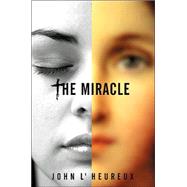 The Miracle: A Novel