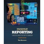 Inside Reporting: A Practical Guide to the Craft of Journalism, 2nd Edition