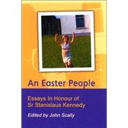 An Easter People: Essays in Honour of Sr Stanislaus Kennedy