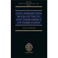 Civil Jurisdiction Rules Of The Eu And Their Impact On Third States
