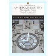 American Destiny: Narrative of a Nation, Volume II (since 1865) (Penguin Academics Series)