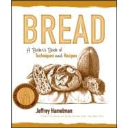 Bread : A Baker's Book of Techniques and Recipes