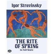 The Rite of Spring in Full Score