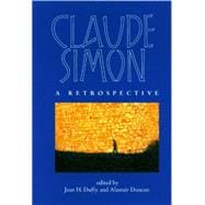 Claude Simon A Retrospective