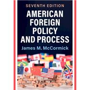 American Foreign Policy and Process