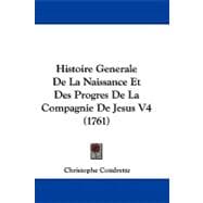 Histoire Generale de la Naissance et des Progres de la Compagnie de Jesus V4
