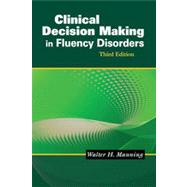 Clinical Decision Making in Fluency Disorders, 3rd Edition