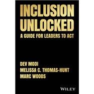 Inclusion Unlocked A Guide for Leaders to Act