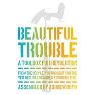 Beautiful Trouble: A Toolbox for Revolution