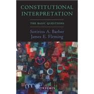 Constitutional Interpretation The Basic Questions