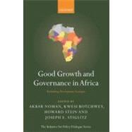 Good Growth and Governance in Africa Rethinking Development Strategies