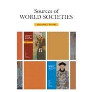 Sources of World Societies, Volume 1: To 1715