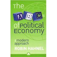 The ABCs of Political Economy A Modern Approach