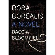 Dora Borealis : A Novel