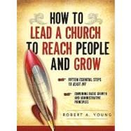 How to Lead a Church to Reach People and Grow