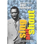 Sing and Shout The Mighty Voice of Paul Robeson