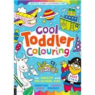 Cool Toddler Colouring An Early-Learning Colouring Book for Nursery and Pre-School Children