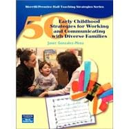 50 Early Childhood Strategies for Working And Communicating With Diverse Families