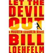 Let the Devil Out A Maureen Coughlin Novel