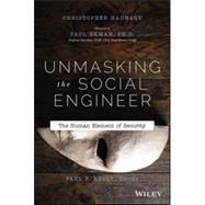 Unmasking the Social Engineer The Human Element of Security