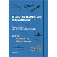 Information, Communication and Environment: Marine Navigation and Safety of Sea Transportation